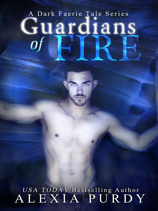 Title details for Guardians of Fire (A Dark Faerie Tale #8) by Alexia Purdy - Available